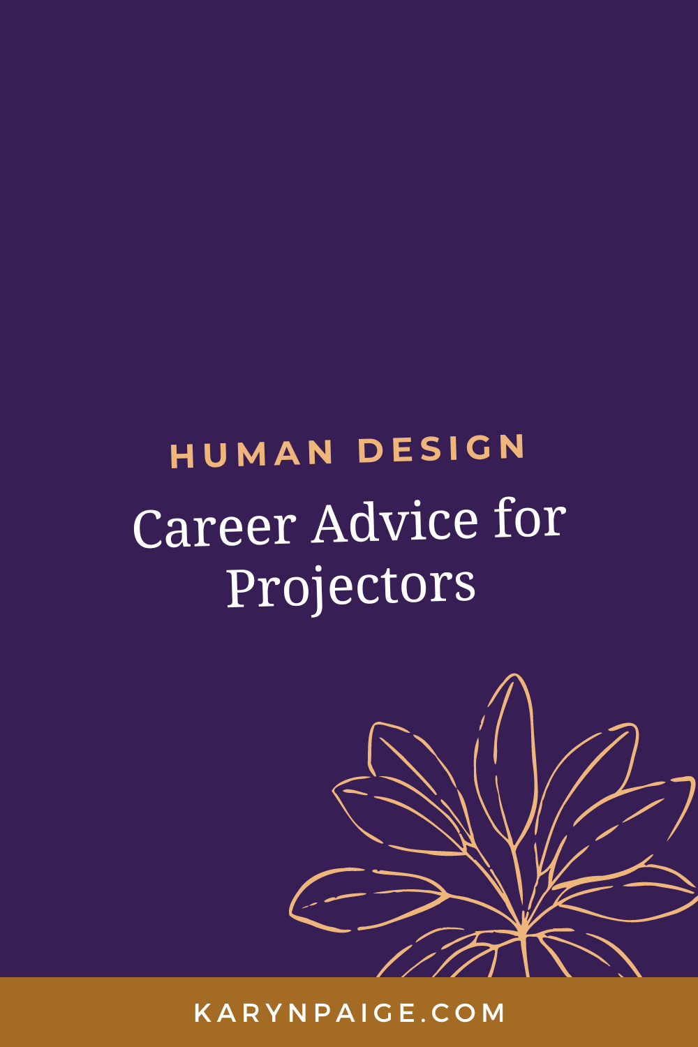 Unlock your potential with this career advice tailored for Human Design Projectors. Written by Karyn Paige, Human Design coach for Women of Color. www.karynpaige.com