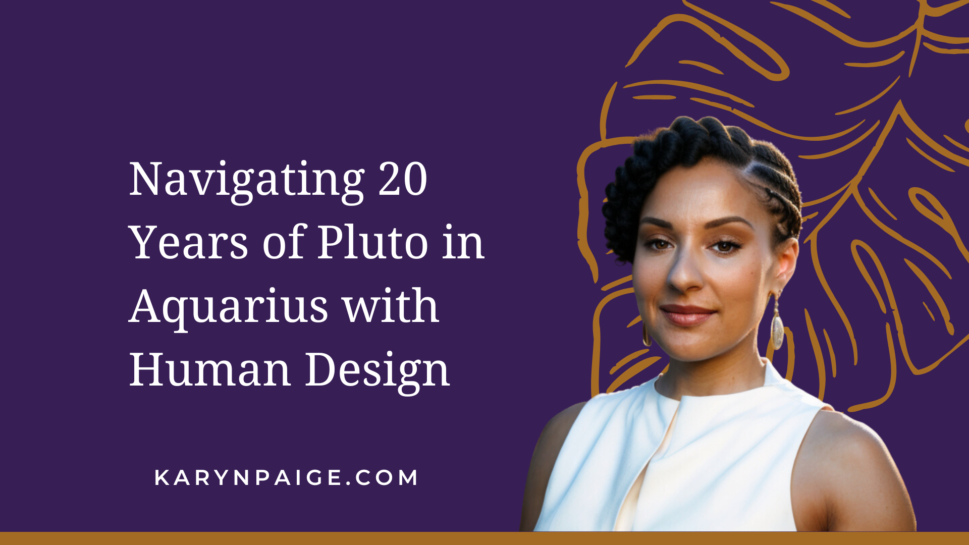 Pluto in Aquarius is here, bringing opportunities to embrace your individuality and connection to humanity, and Human Design is your roadmap. Written by Karyn Paige, Human Design Coach for Women of Color.